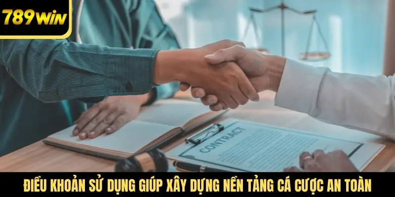 Điều khoản sử dụng giúp xây dựng nền tảng cá cược an toàn