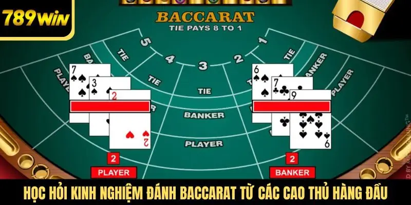 Học hỏi kinh nghiệm đánh baccarat từ các cao thủ hàng đầu