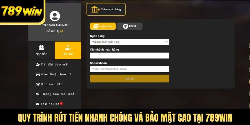 Quy trình rút tiền nhanh chóng và bảo mật cao tại 789Win