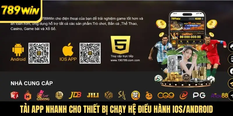 Tải app nhanh cho thiết bị chạy hệ điều hành iOS/Android